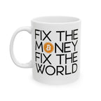 Fix the Money - Coffee Mug